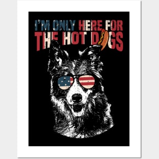 I'm only here for the hot dogs Posters and Art